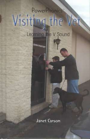 Visiting the Vet: Learning the V Sound de Janet Carson