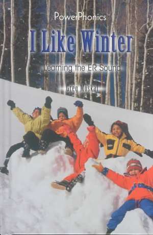 I Like Winter: Learning the Er Sound de Greg Moskal