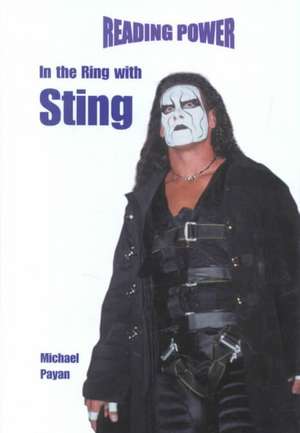 In the Ring with Sting de Michael Payan