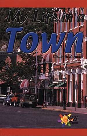 My Life in a Town de Elizabeth Kernan