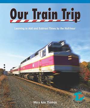 Our Train Trip de Mary Thomas