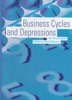 Business Cycles and Depressions: An Encyclopedia de David Glasner