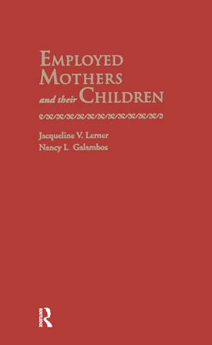 Employed Mothers and Their Children de Jacqueline V. Lerner