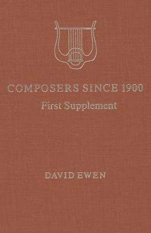 Composers Since 1900: A Biographical and Critical Guide de David Ewen