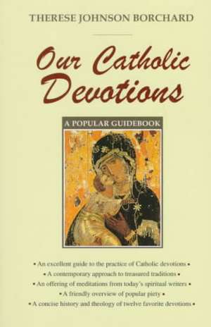 Our Catholic Devotions de Therese J. Borchard