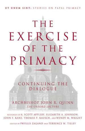 The Exercise of the Primacy: Continuing the Dialogue de Archbishop John R. Quinn