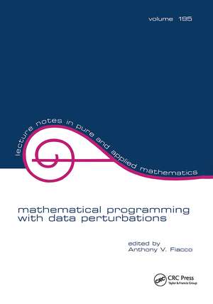 Mathematical Programming with Data Perturbations de Anthony V. Fiacco