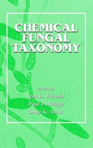 Chemical Fungal Taxonomy de Dilip K. Arora