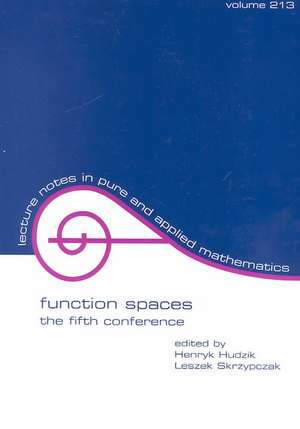 Function Spaces: The Fifth Conference de Henryk Hudzik