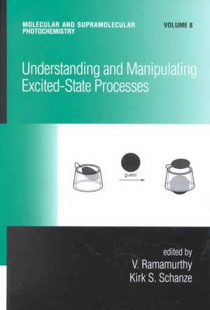 Understanding and Manipulating Excited-State Processes de V. Ramamurthy