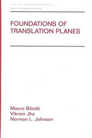 Foundations of Translation Planes de Mauro Biliotti