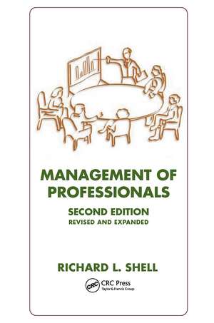 Management Of Professionals, Revised And Expanded de Richard Shell