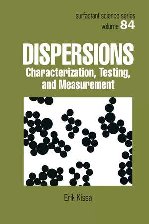 Dispersions: Characterization, Testing, and Measurement de Erik Kissa