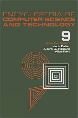 Encyclopedia of Computer Science and Technology, Volume 9: Generative Epistemology of Problem Solving to Laplace and Geometric Transforms de Belzer Belzer