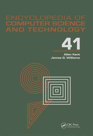 Encyclopedia of Computer Science and Technology: Volume 41 - Supplement 26 - Application of Bayesan Belief Networks to Highway Construction to Virtual Reality Software and Technology de Allen Kent