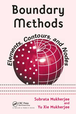 Boundary Methods: Elements, Contours, and Nodes de Subrata Mukherjee