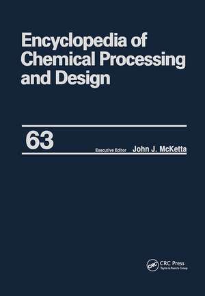 Encyclopedia of Chemical Processing and Design: Volume 63 - Viscosity: Heavy Oils to Waste: Hazardous: Legislation de John J. McKetta Jr