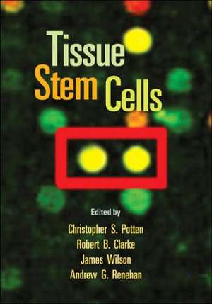 Tissue Stem Cells de Christopher S. Potten