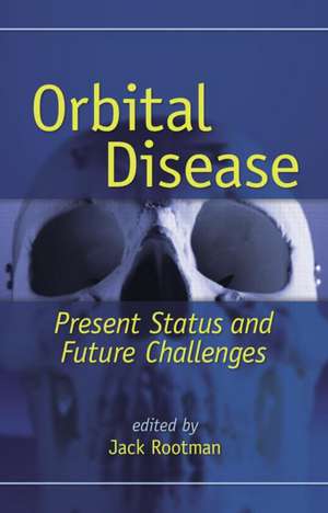 Orbital Disease: Present Status and Future Challenges de Jack Rootman