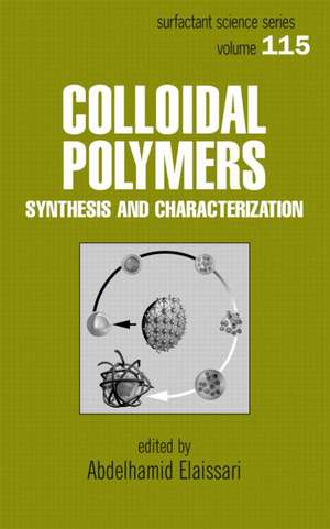 Colloidal Polymers: Synthesis and Characterization de Abdelhamid Elaissari