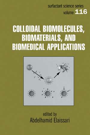 Colloidal Biomolecules, Biomaterials, and Biomedical Applications de Abdelhamid Elaissari