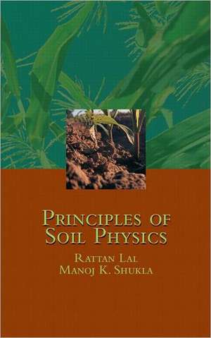 Principles of Soil Physics de Rattan Lal