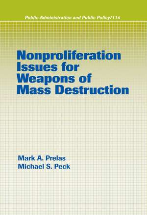 Nonproliferation Issues For Weapons of Mass Destruction de Mark A. Prelas