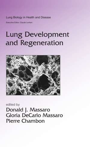 Lung Development and Regeneration de Donald J. Massaro