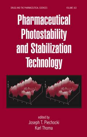 Pharmaceutical Photostability and Stabilization Technology de Joseph T. Piechocki