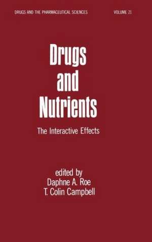 Drugs and Nutrients: The Interactive Effects de D. A. Roe