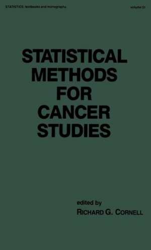 Statistical Methods for Cancer Studies de Richard G. Cornell