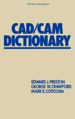 CAD/CAM Dictionary de Edward J. Preston