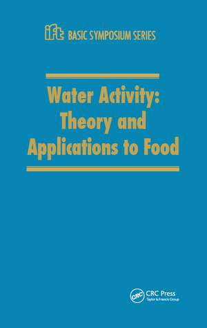 Water Activity: Theory and Applications to Food de Rockland