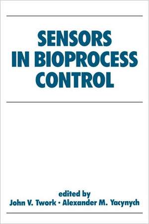 Sensors in Bioprocess Control de John Twork