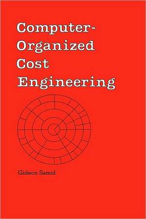 Computer-Organized Cost Engineering de Gideon Samid