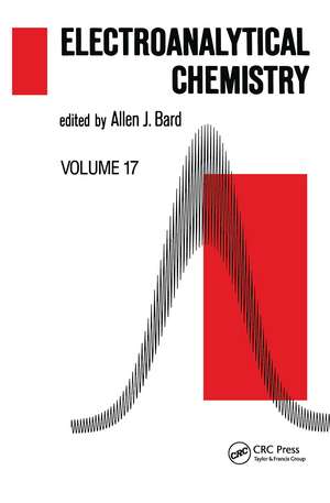 Electroanalytical Chemistry: A Series of Advances: Volume 17 de Allen J. Bard