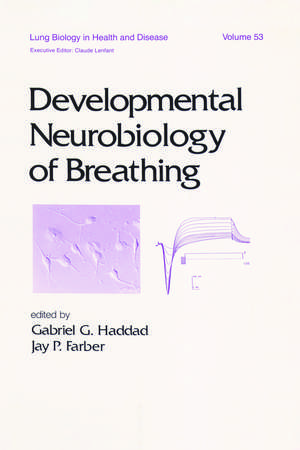 Developmental Neurobiology of Breathing de Gabriel Haddad