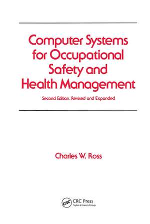 Computer Systems for Occupational Safety and Health Management de Charles W. Ross