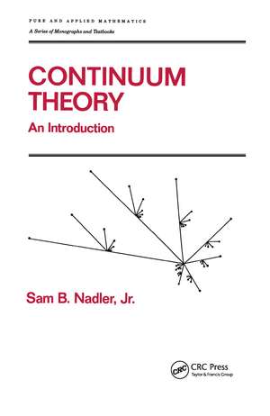 Continuum Theory: An Introduction de Sam Nadler