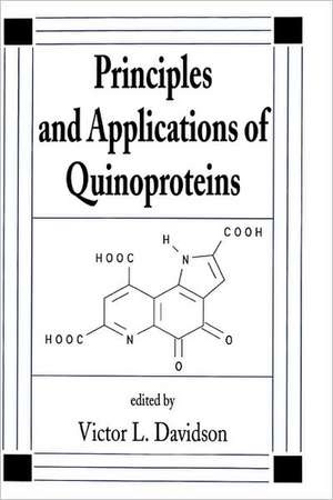 Principles and Applications of Quinoproteins de Victor Davidson