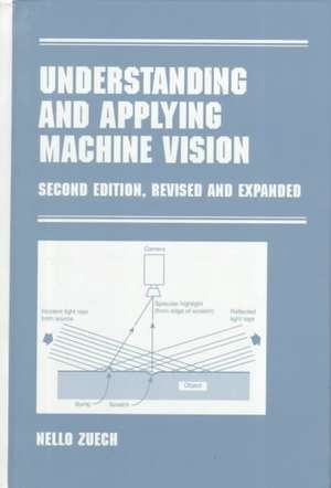 Understanding and Applying Machine Vision, Revised and Expanded de Nello Zeuch