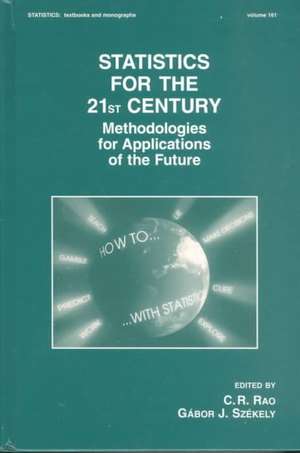 Statistics for the 21st Century: Methodologies for Applications of the Future de Gabor Szekely