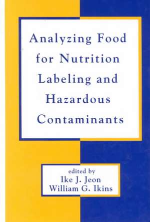 Analyzing Food for Nutrition Labeling and Hazardous Contaminants de Ike Jeon