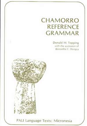 Chamorro Reference Grammar de Donald M Topping