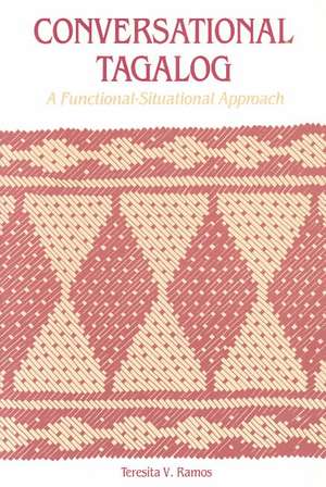 Ramos: Conversational Tagalog de Teresita V. Ramos