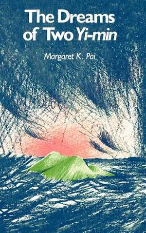 The Dreams of Two Yi-Min: All I Asking For/Body de Margaret K. Pai