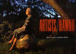 Clarke: Artists/Hawaii de Joan Clarke