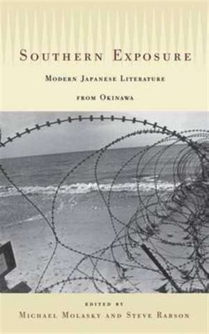 Southern Exposure: Modern Japanese Literature from Okinawa de Michael Molasky