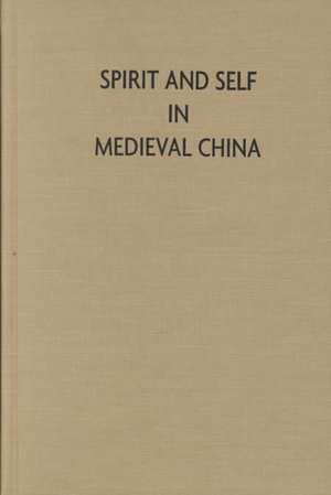 Qian: Spirit & Self in Medieval CL de Nanxiu Qian