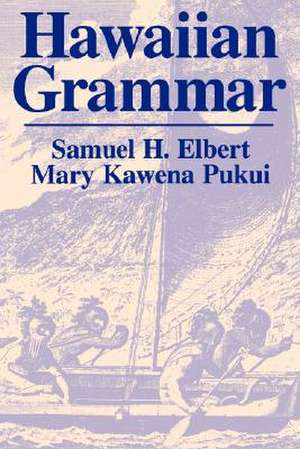 Hawaiian Grammar de Samuel H. Elbert